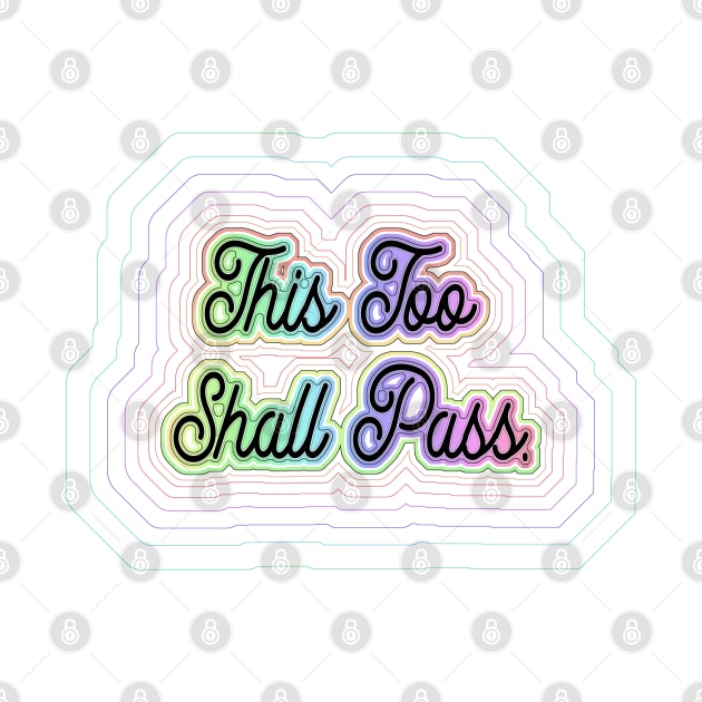 This Too Shall Pass_Rainbow. by FanitsaArt
