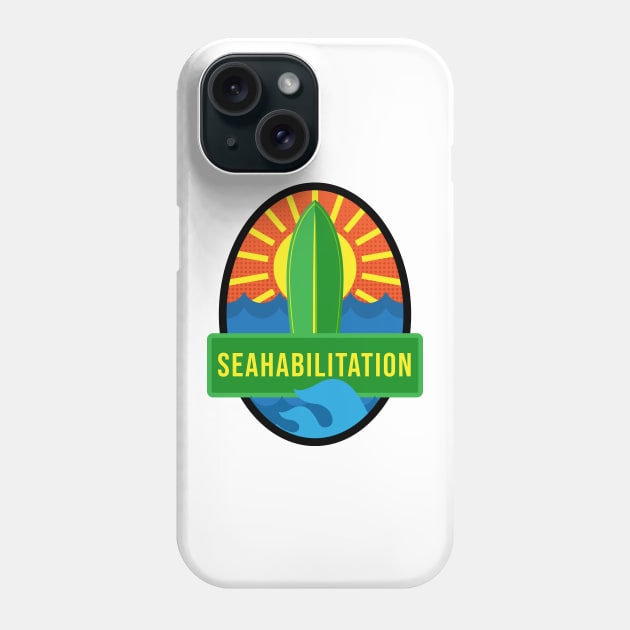 'Seahabilitation' Ocean Conservation Shirt Phone Case by ourwackyhome