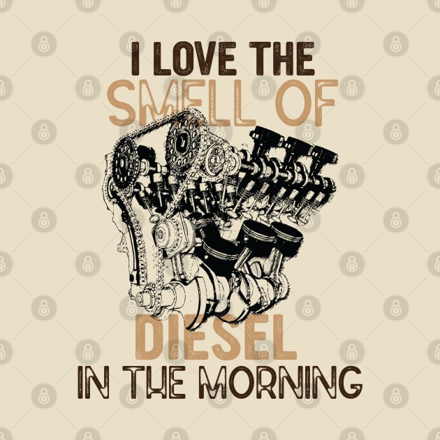 Hilarious Trucker Dad Jokes - I Love the Smell of Diesel in The Morning - Trucking Humor Saying Gift by KAVA-X