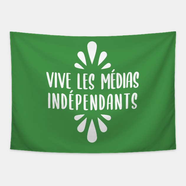 Vive les Médias Indépendants Tapestry by BlueZenStudio