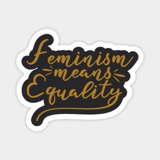 Feminism Means Equality Magnet