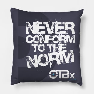 Never Conform to the Norm Pillow