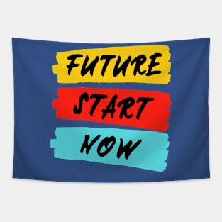 Future start now Tapestry