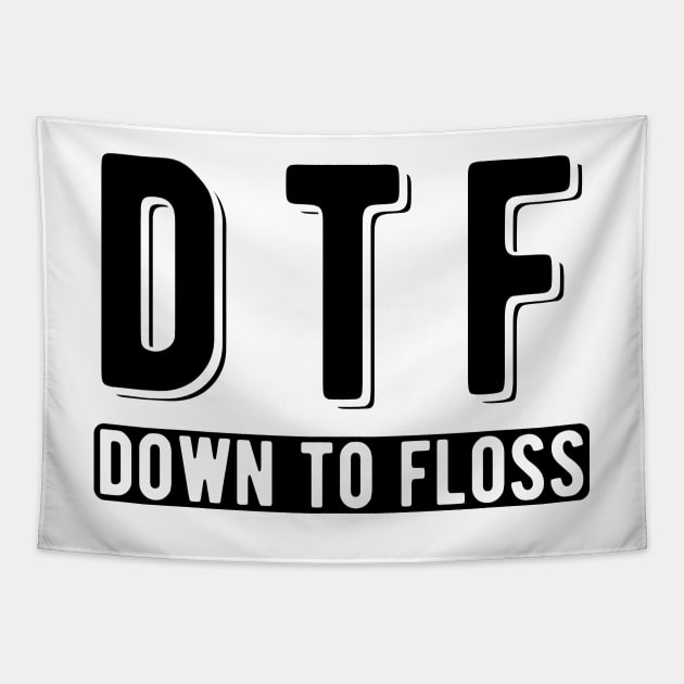 Dentist - DTF Down to floss Tapestry by KC Happy Shop