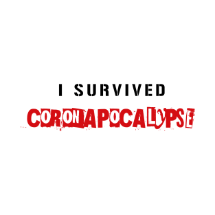 I Survived Coronapocalypse T-Shirt