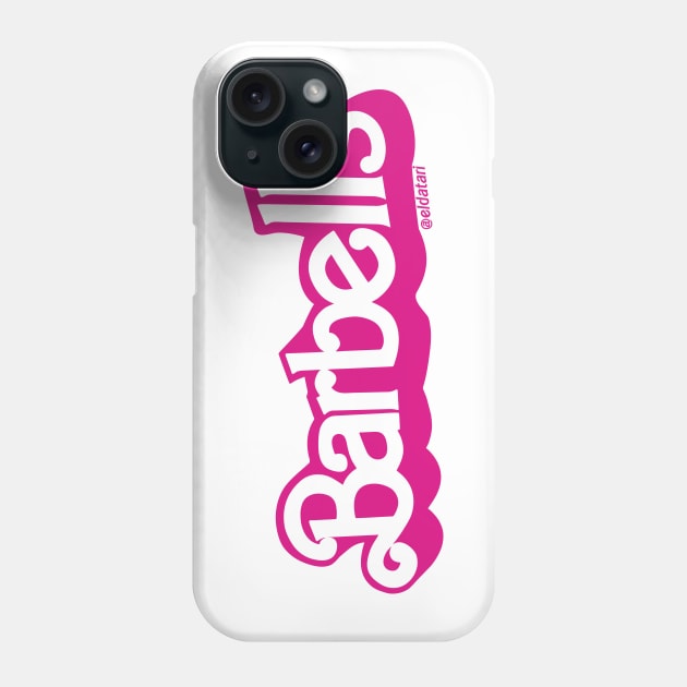 I'm a Barbell Girl Phone Case by eldatari