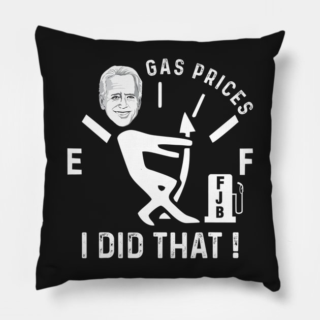 Gas Prices Gas Pump I Did That Funny Joe Biden Meme Pillow by patelmillie51