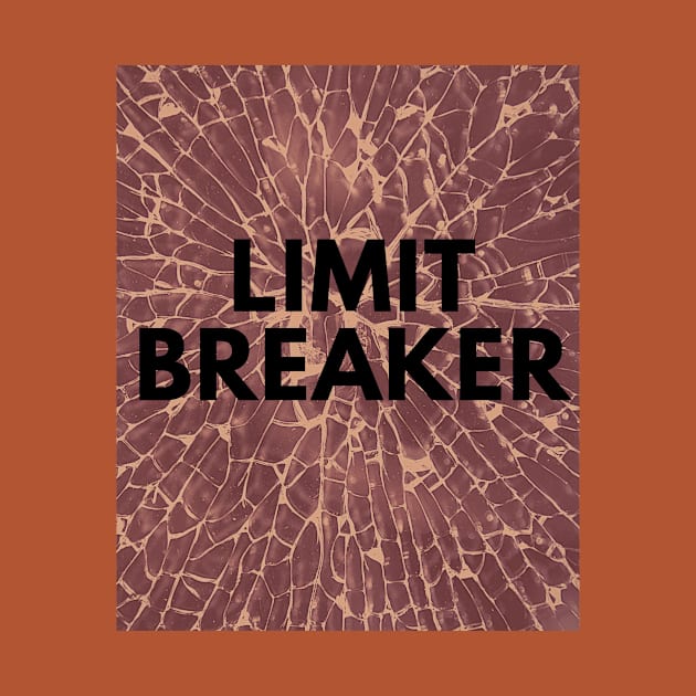 Limit Breaker by NewCreation