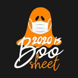 2020 Is Boo Sheet Halloween T-Shirt