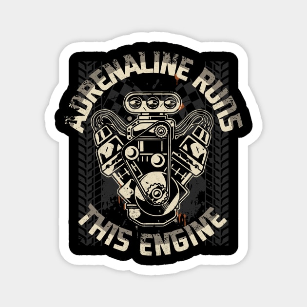 Adrenaline Runs This Engine Magnet by Designed By Marty