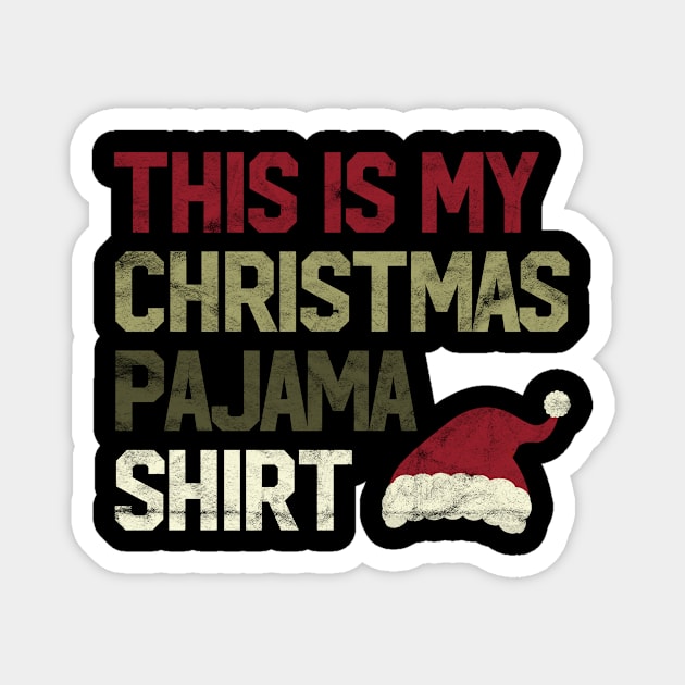 Vintage This Is My Christmas Pajama Shirt Gift Family X-mas Magnet by rhondamoller87