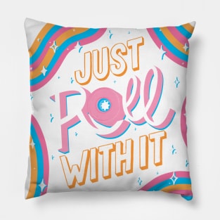 Just roll with it Pillow