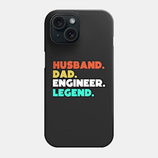 Husband.Dad.Engineer.Legend. Phone Case