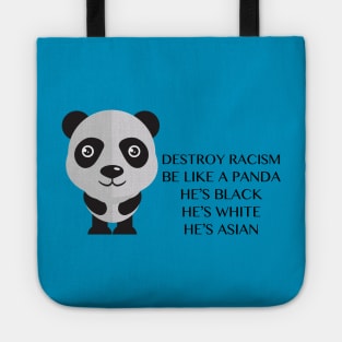 Destroy Racism Be Like A Panda Political Quote Tote