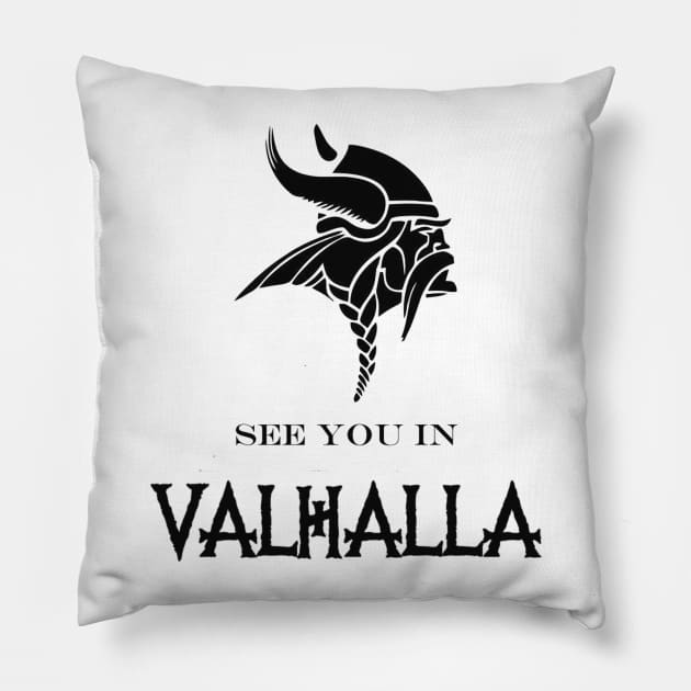 See you in valhalla Pillow by Rikux