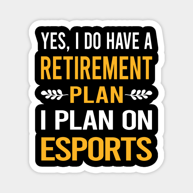 Funny My Retirement Plan Esports Magnet by Happy Life