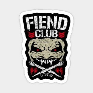 fiend club let me in Magnet