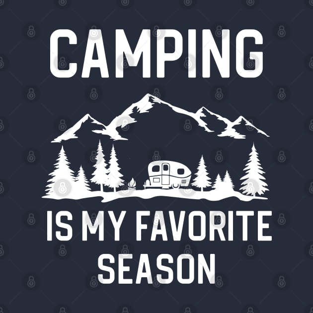 Funny Camping Gift Camping Is My Favorite Season by kmcollectible