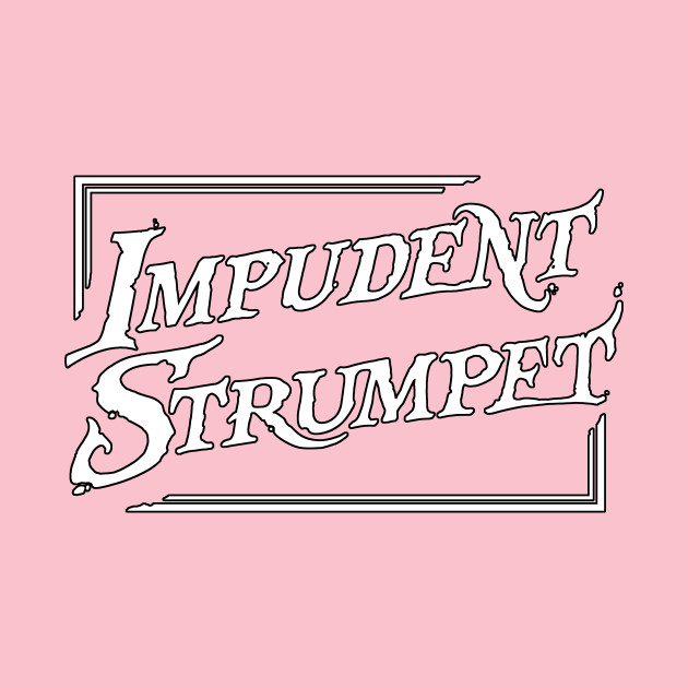 Impudent Strumpet