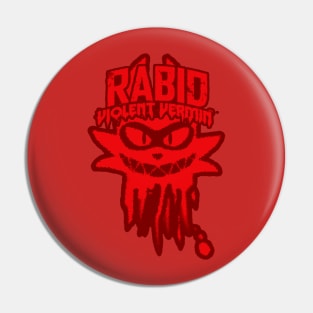 Rabid Violent Vermin Pin