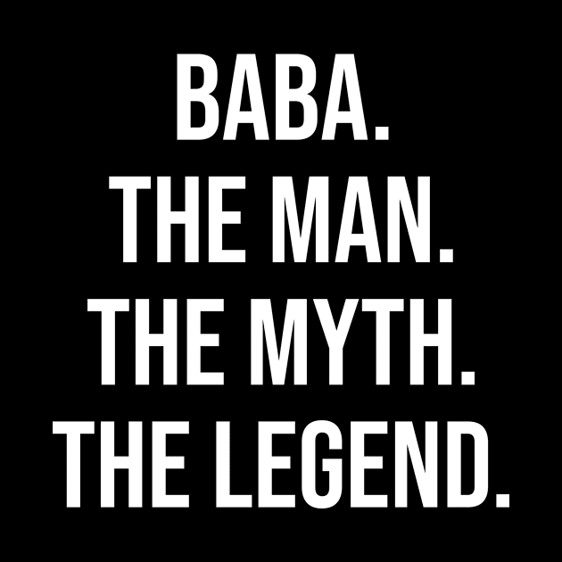 Baba the Man the Myth the Legend by Bhagila