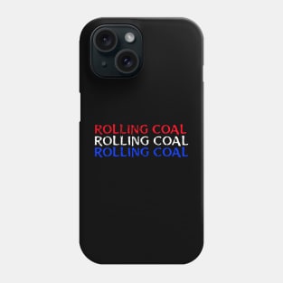 ROLLING COAL Phone Case