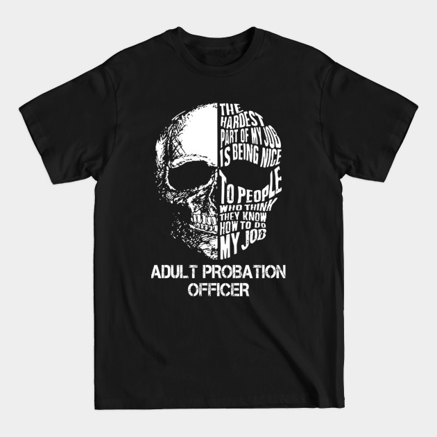 Disover Adult Probation Officer - Job - T-Shirt