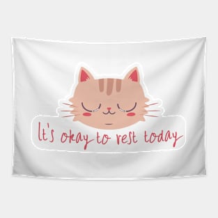 its okay to rest today cute cat Tapestry