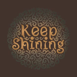 Keep shining T-Shirt