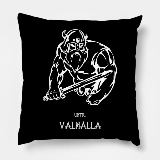 UNTIL VALHALLA Pillow by Justice and Truth