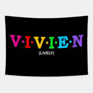 Vivien - Lively. Tapestry