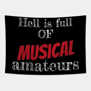 Hell is full of musical amateurs Tapestry