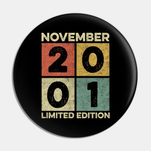 20 Year Old 20th Birthday Design for November 2001 born Limited Edition Legend BDay Gift Pin