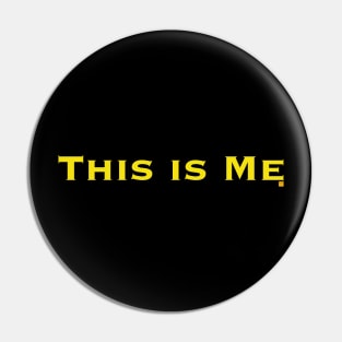 This is Me Pin