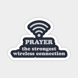 Prayer The Strongest Wireless Connection Magnet