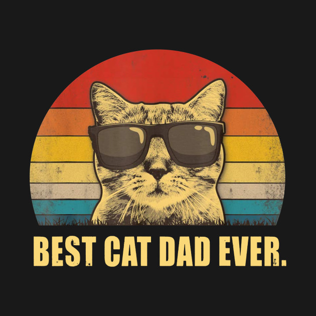 Vintage Best Cat Dad Ever T Shirt Cat Daddy Father Gift Men Cat