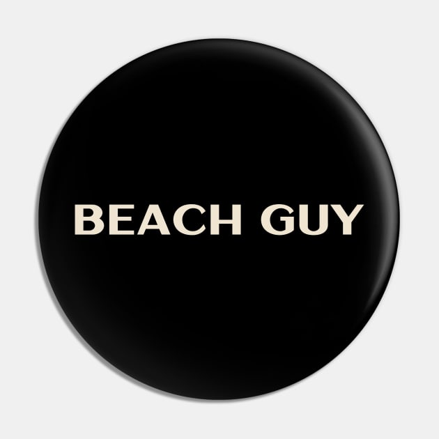 Beach Guy That Guy Funny Pin by TV Dinners