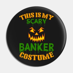 This Is My Scary Banker Costume Pin