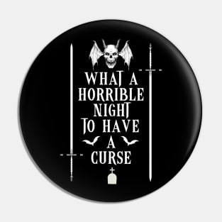 What a horrible night design 2 Pin