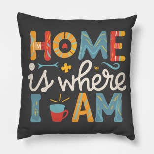 Home is where I am Pillow