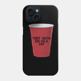 Toby Keith-Red Solo Cup Phone Case