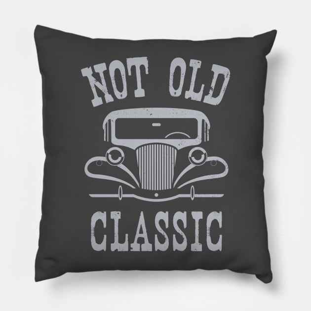 Not Old, Classic Pillow by Blended Designs