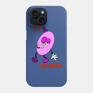 Q is for Quaalude Phone Case