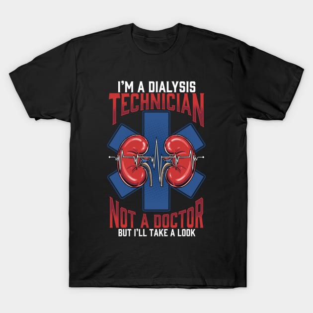 Dialysis Technician Shirt Dialysis Technician Shirt