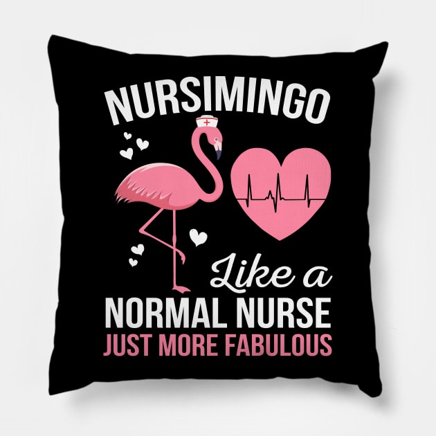 Nursimingo Like a Normal Nurse Just More Fabulous Gift Pillow by HCMGift