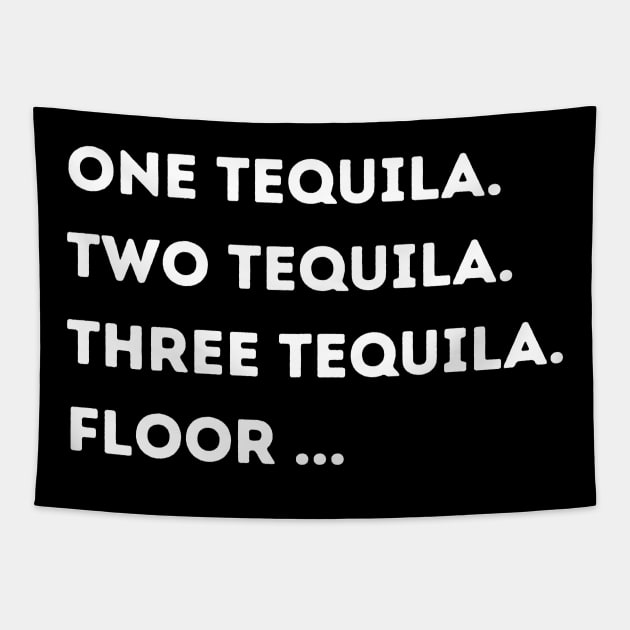 Funny tequila quote Tapestry by Onceer