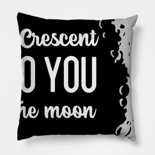 I Crescent To You, The Moon Pillow