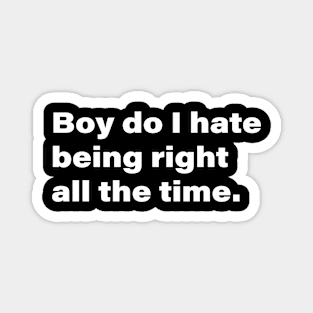 Boy do I hate being right all the time. Magnet