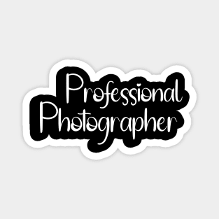 For The Proud Professional Photographer Magnet