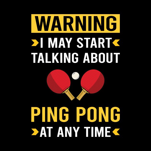 Warning Ping Pong Table Tennis by Good Day